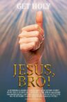 Jesus, Bro! Movie Streaming Online