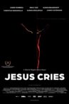 Jesus Cries Movie Streaming Online