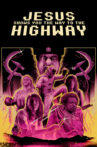 Jesus Shows You the Way to the Highway Movie Streaming Online
