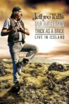 Jethro Tull's Ian Anderson - Thick As A Brick Live In Iceland Movie Streaming Online