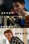 Jetzt Jetzt Jetzt Movie Streaming Online