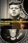 JFK: Seven Days That Made a President Movie Streaming Online