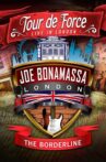 Joe Bonamassa: Tour de Force - Live in London Night 1 (The Borderline) Movie Streaming Online