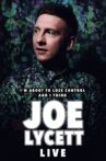 Joe Lycett: I'm About to Lose Control And I Think Joe Lycett, Live Movie Streaming Online