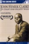 John Henrik Clarke: A Great and Mighty Walk Movie Streaming Online