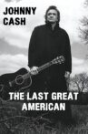 Johnny Cash: The Last Great American Movie Streaming Online