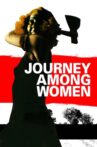 Journey Among Women Movie Streaming Online