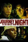 Journey to the End of the Night Movie Streaming Online