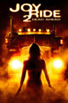 Joy Ride 2: Dead Ahead Movie Streaming Online