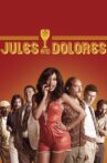 Jules and Dolores Movie Streaming Online