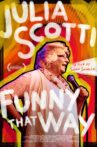 Julia Scotti: Funny That Way Movie Streaming Online