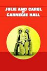 Julie and Carol at Carnegie Hall Movie Streaming Online