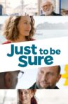 Just to Be Sure Movie Streaming Online