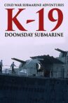 K-19: Doomsday Submarine Movie Streaming Online