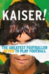 Kaiser: The Greatest Footballer Never to Play Football Movie Streaming Online