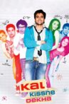 Kal Kissne Dekha Movie Streaming Online