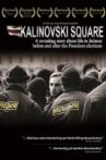 Kalinovski Square Movie Streaming Online