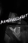 Kameradschaft Movie Streaming Online