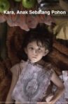 Kara, Anak Sebatang Pohon Movie Streaming Online