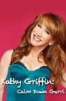 Kathy Griffin: Calm Down Gurrl Movie Streaming Online