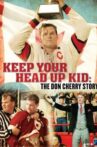 Keep Your Head Up Kid - The Don Cherry Story Movie Streaming Online