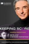 Keeping Score - Hector Berlioz Symphonie fantastique Movie Streaming Online