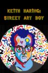 Keith Haring: Street Art Boy Movie Streaming Online