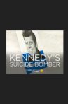 Kennedy's Suicide Bomber Movie Streaming Online