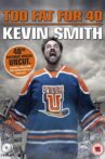 Kevin Smith: Too Fat For 40 Movie Streaming Online