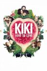 Kiki, Love to Love Movie Streaming Online