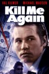 Kill Me Again Movie Streaming Online