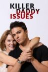 Killer Daddy Issues Movie Streaming Online