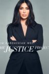 Kim Kardashian West: The Justice Project Movie Streaming Online