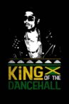 King of the Dancehall Movie Streaming Online