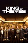 King of Thieves Movie Streaming Online