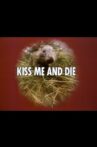 Kiss Me and Die Movie Streaming Online