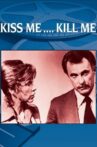 Kiss Me, Kill Me Movie Streaming Online