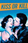 Kiss or Kill Movie Streaming Online