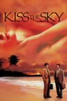 Kiss the Sky Movie Streaming Online