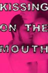Kissing on the Mouth Movie Streaming Online