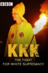 KKK: The Fight for White Supremacy Movie Streaming Online
