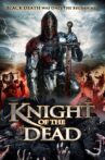 Knight of the Dead Movie Streaming Online