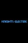 Knights Electric Movie Streaming Online