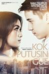 Kok Putusin Gue Movie Streaming Online