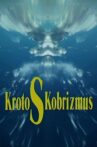 KrotoSKobrizmus Movie Streaming Online