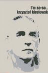 Krzysztof Kieslowski: I'm So-So... Movie Streaming Online