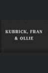 Kubrick, Fran & Ollie Movie Streaming Online