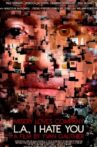 L.A., I Hate You Movie Streaming Online