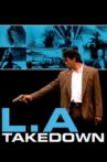 L.A. Takedown Movie Streaming Online
