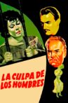 La culpa de los hombres Movie Streaming Online